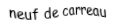 Je suis une carte. Je suis entre le huit et le dix, je suis rouge mais pas de coeur.